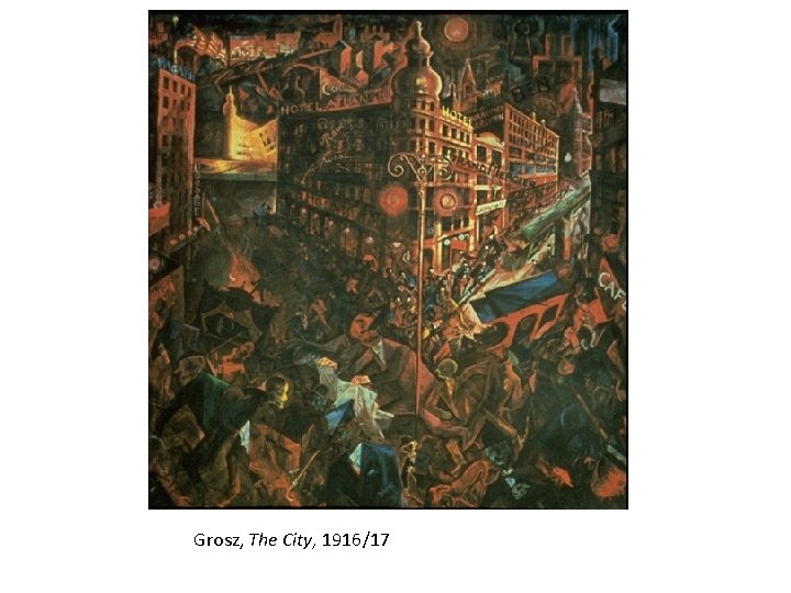 Grosz, The City, 1916/17 