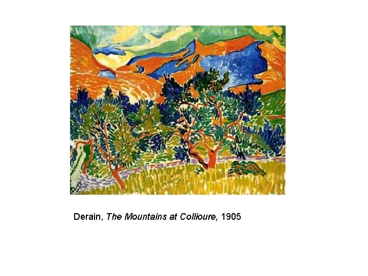 Derain, The Mountains at Collioure, 1905 