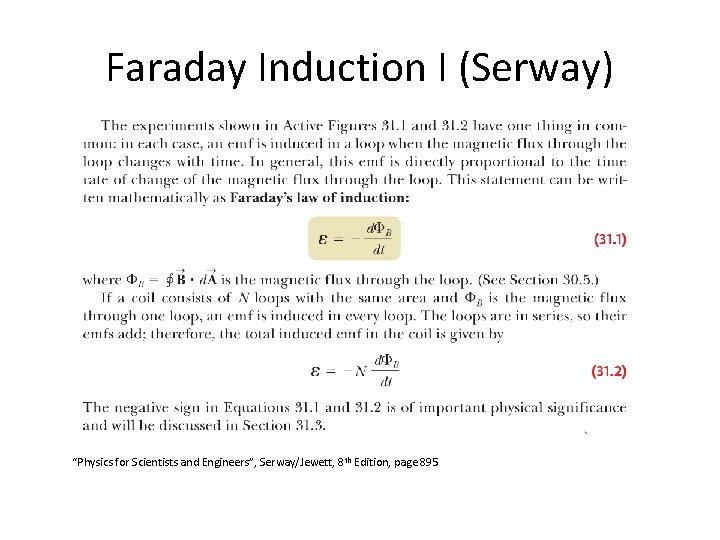 Faraday Induction I (Serway) “Physics for Scientists and Engineers”, Serway/Jewett, 8 th Edition, page