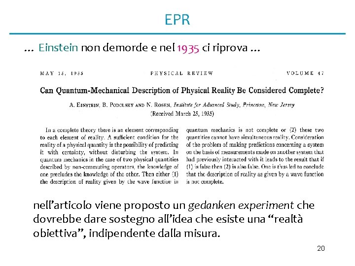 EPR … Einstein non demorde e nel 1935 ci riprova … nell’articolo viene proposto