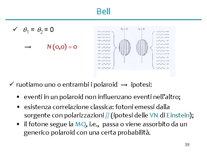 Bell ü 1 = 2 = 0 → N (0, 0) = 0 ü