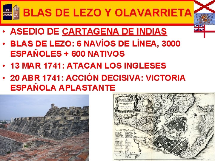 BLAS DE LEZO Y OLAVARRIETA • ASEDIO DE CARTAGENA DE INDIAS • BLAS DE