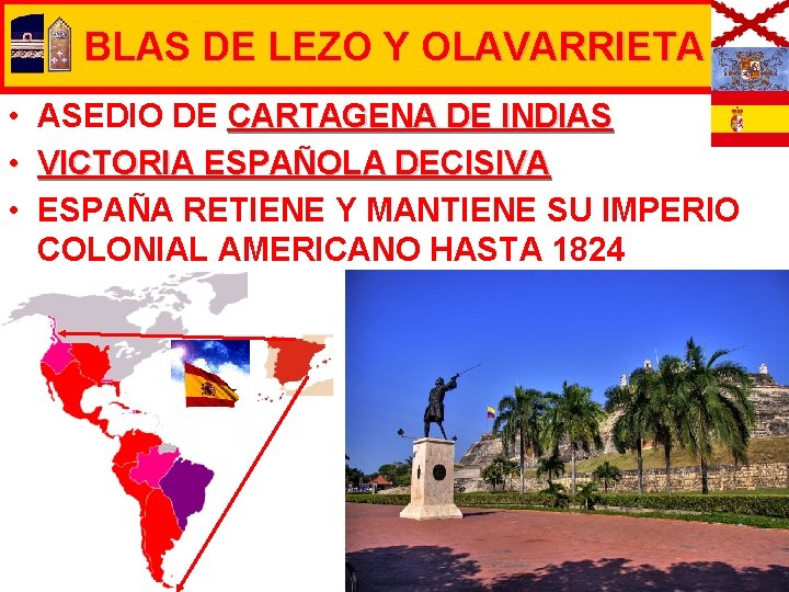 BLAS DE LEZO Y OLAVARRIETA • • • ASEDIO DE CARTAGENA DE INDIAS VICTORIA