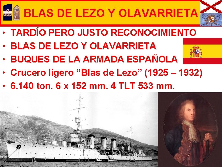 BLAS DE LEZO Y OLAVARRIETA • • • TARDÍO PERO JUSTO RECONOCIMIENTO BLAS DE