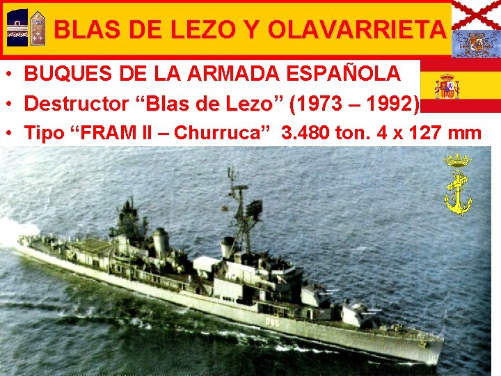 BLAS DE LEZO Y OLAVARRIETA • BUQUES DE LA ARMADA ESPAÑOLA • Destructor “Blas
