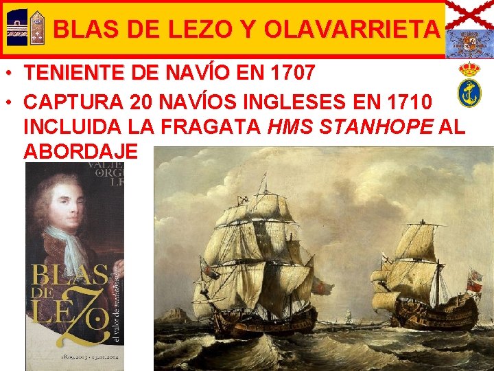 BLAS DE LEZO Y OLAVARRIETA • TENIENTE DE NAVÍO EN 1707 • CAPTURA 20