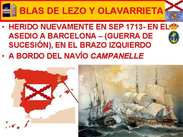BLAS DE LEZO Y OLAVARRIETA • HERIDO NUEVAMENTE EN SEP 1713 - EN EL