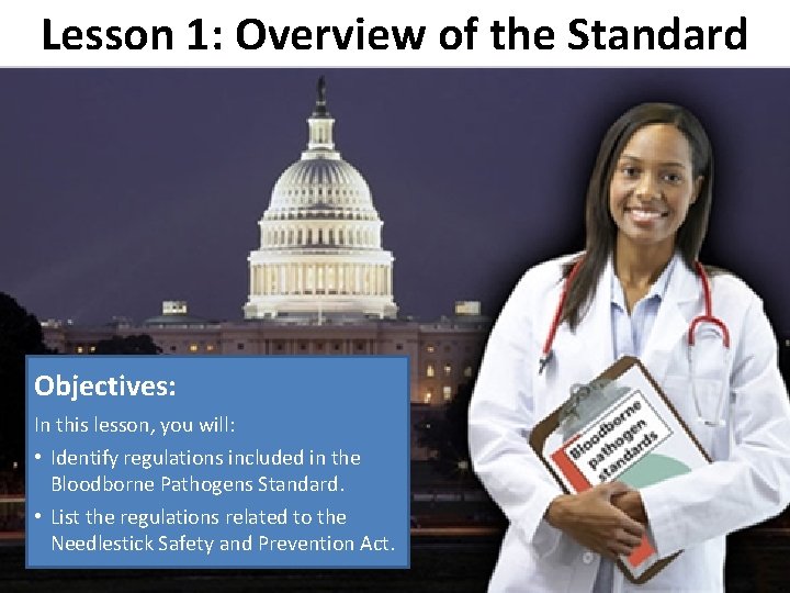 Lesson 1: Overview of the Standard Objectives: In this lesson, you will: • Identify