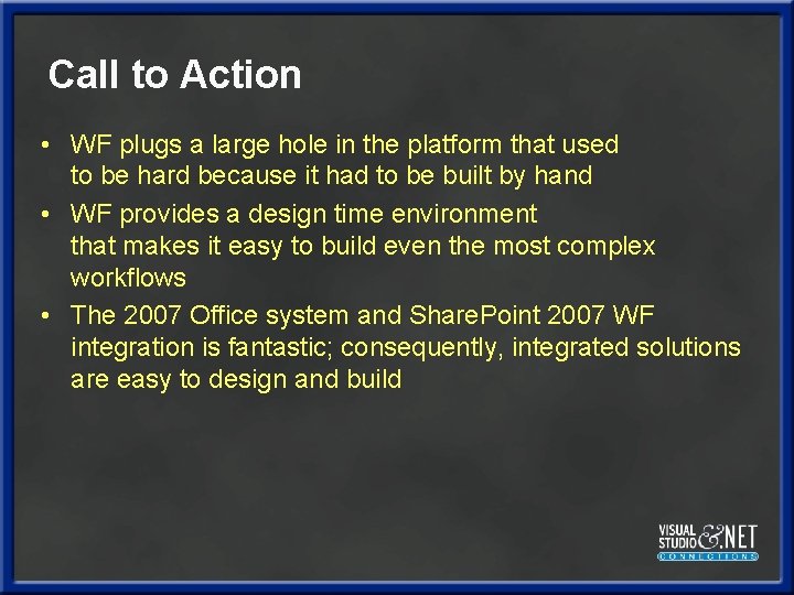 Call to Action • WF plugs a large hole in the platform that used Call to Action • WF plugs a large hole in the platform that used