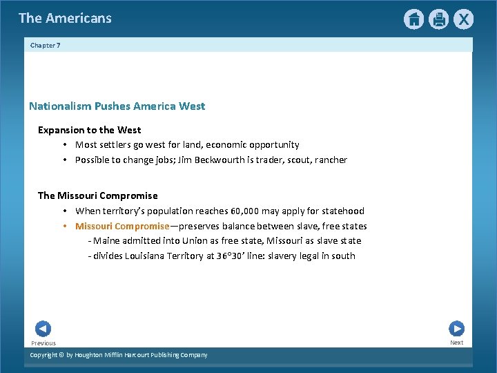 The Americans Chapter 7 Nationalism Pushes America West Expansion to the West • Most