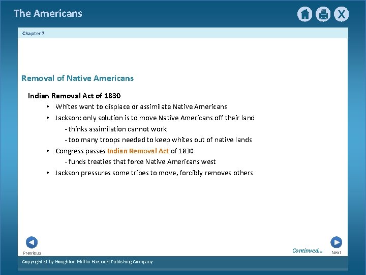 The Americans Chapter 7 Removal of Native Americans Indian Removal Act of 1830 •