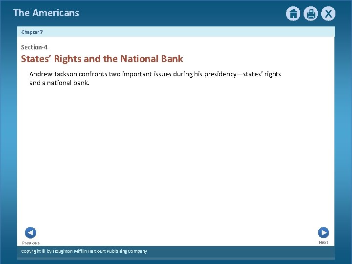 The Americans Chapter 7 Section-4 States’ Rights and the National Bank Andrew Jackson confronts