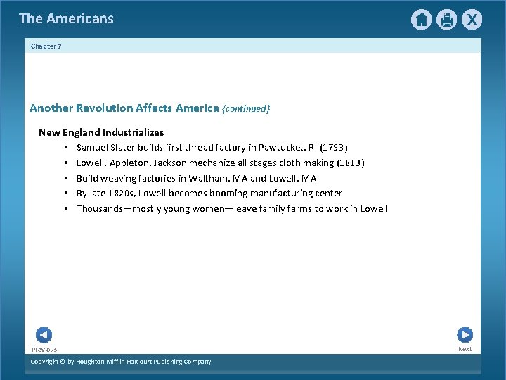 The Americans Chapter 7 Another Revolution Affects America {continued} New England Industrializes • Samuel