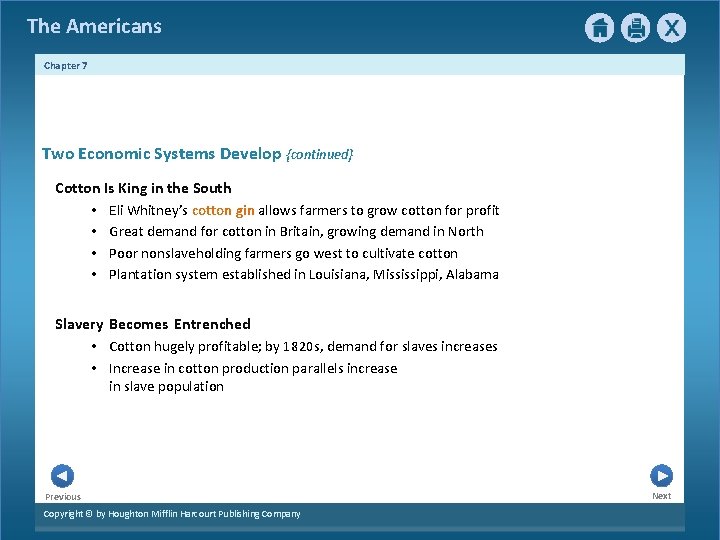 The Americans Chapter 7 Two Economic Systems Develop {continued} Cotton Is King in the