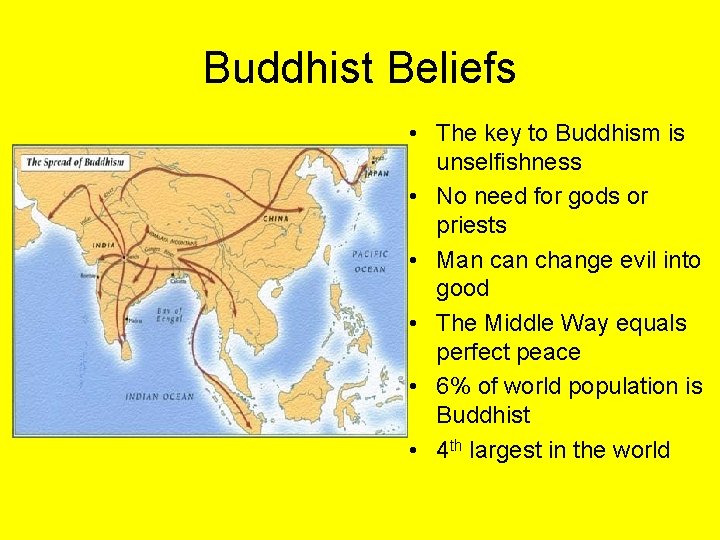 Buddhist Beliefs • The key to Buddhism is unselfishness • No need for gods