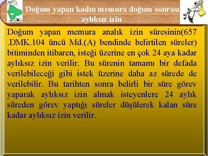 Doğum yapan kadın memura doğum sonrası aylıksız izin Doğum yapan memura analık izin süresinin(657.