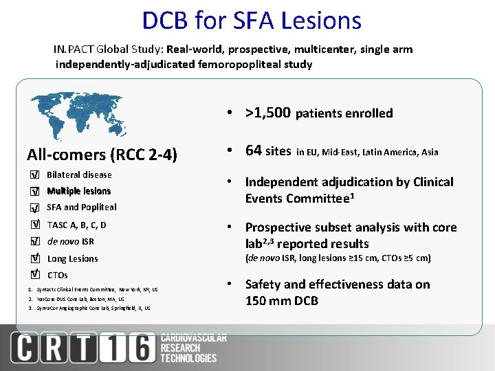 DCB for SFA Lesions IN. PACT Global Study: Real-world, prospective, multicenter, single arm independently-adjudicated