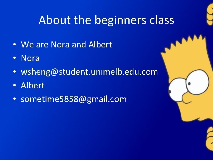 About the beginners class • • • We are Nora and Albert Nora wsheng@student.