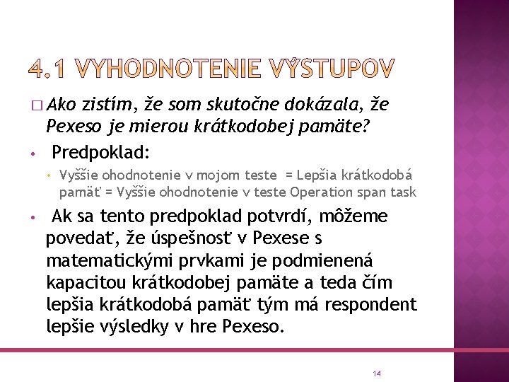 � Ako • zistím, že som skutočne dokázala, že Pexeso je mierou krátkodobej pamäte?