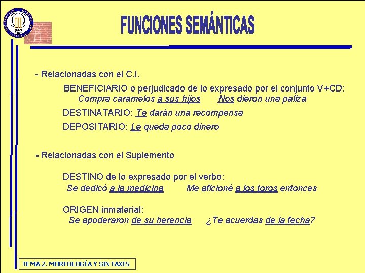 - Relacionadas con el C. I. BENEFICIARIO o perjudicado de lo expresado por el