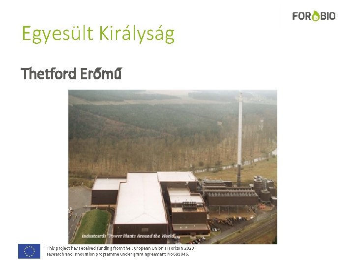 Egyesült Királyság Thetford Erőmű This project has received funding from the European Union's Horizon