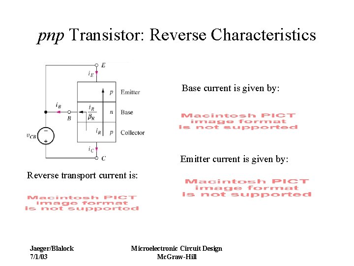 pnp Transistor: Reverse Characteristics Base current is given by: Emitter current is given by: