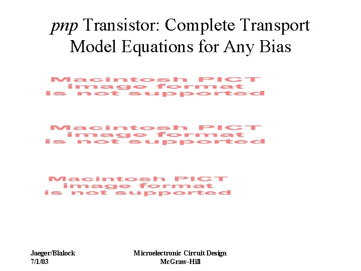 pnp Transistor: Complete Transport Model Equations for Any Bias Jaeger/Blalock 7/1/03 Microelectronic Circuit Design
