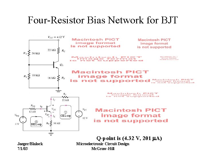 Four-Resistor Bias Network for BJT CE Loop BE Loop Q-point is (4. 32 V,