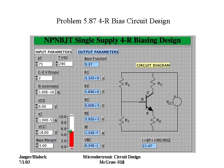 Problem 5. 87 4 -R Bias Circuit Design Jaeger/Blalock 7/1/03 Microelectronic Circuit Design Mc.