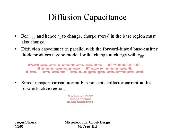 Diffusion Capacitance • For v. BE and hence i. C to change, charge stored