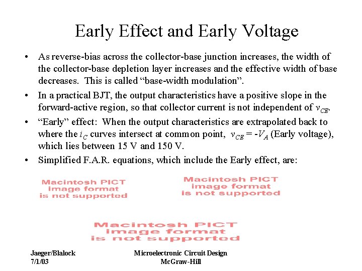 Early Effect and Early Voltage • As reverse-bias across the collector-base junction increases, the