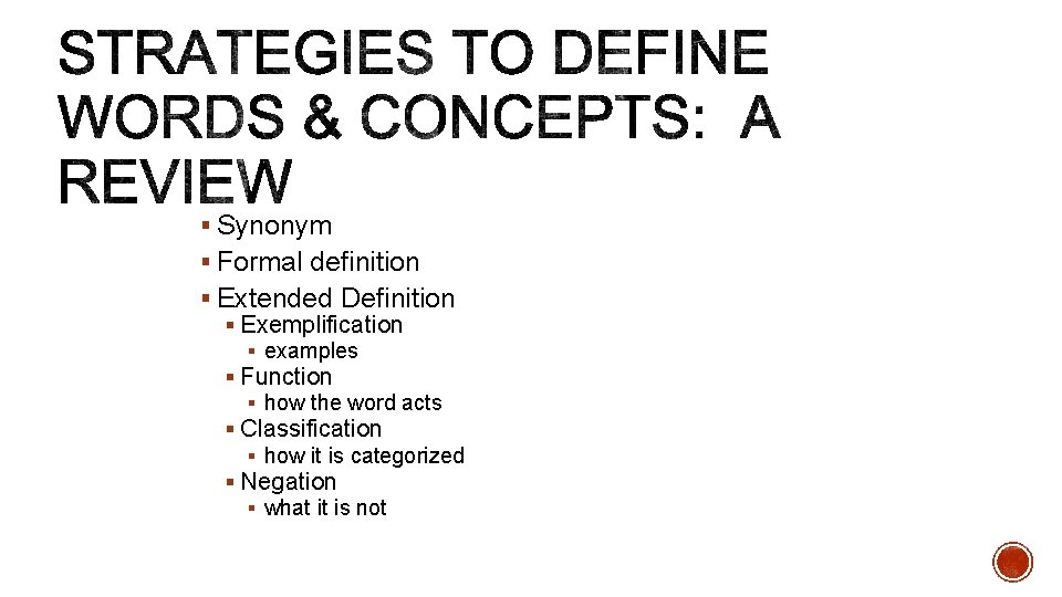 § Synonym § Formal definition § Extended Definition § Exemplification § examples § Function