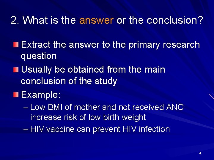 2. What is the answer or the conclusion? Extract the answer to the primary