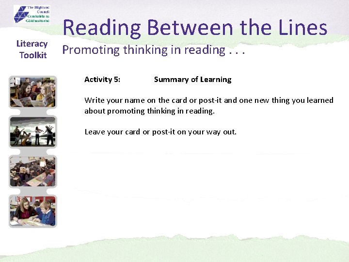 Literacy Toolkit Reading Between the Lines Promoting thinking in reading. . . Activity 5: