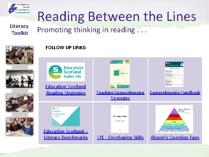 Literacy Toolkit Reading Between the Lines Promoting thinking in reading. . . FOLLOW UP