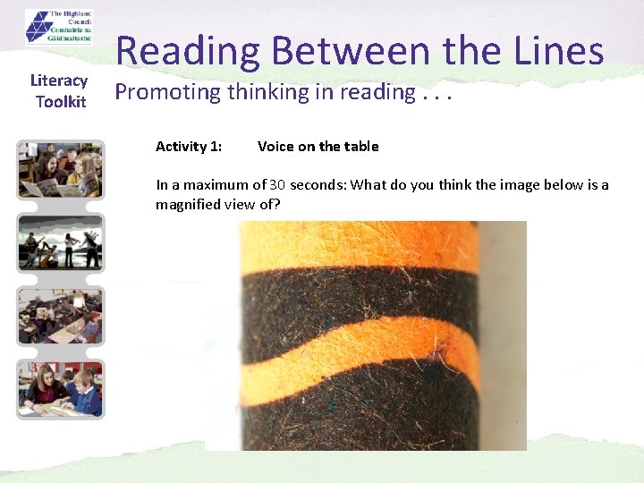 Literacy Toolkit Reading Between the Lines Promoting thinking in reading. . . Activity 1: