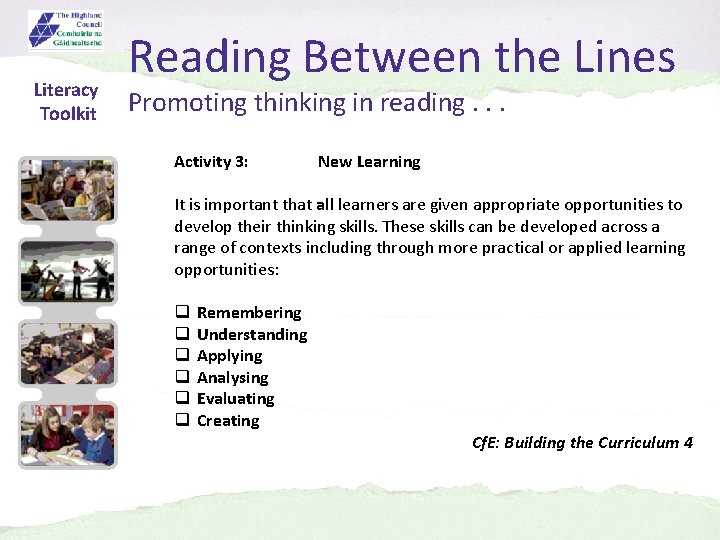 Literacy Toolkit Reading Between the Lines Promoting thinking in reading. . . Activity 3: