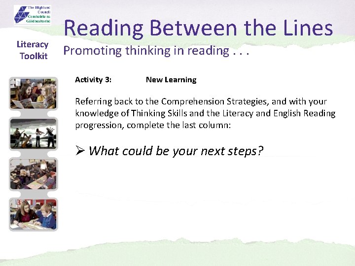 Literacy Toolkit Reading Between the Lines Promoting thinking in reading. . . Activity 3: