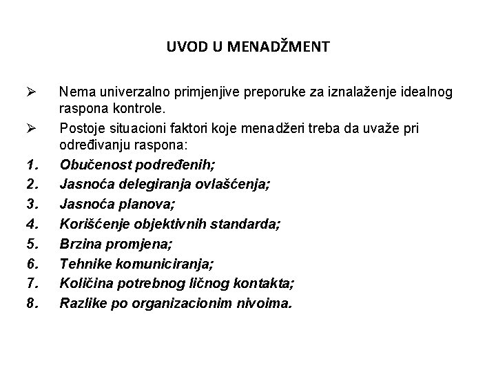 UVOD U MENADŽMENT Ø Ø 1. 2. 3. 4. 5. 6. 7. 8. Nema