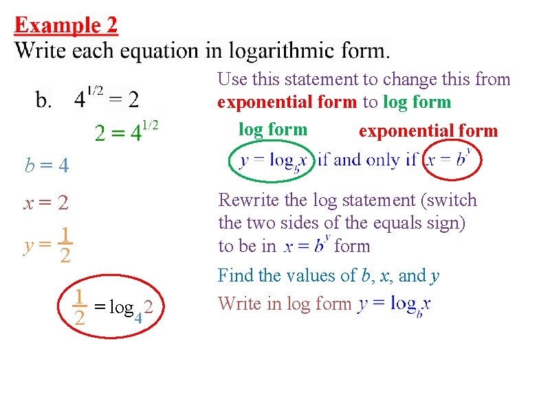 Use this statement to change this from exponential form to log form exponential form Use this statement to change this from exponential form to log form exponential form