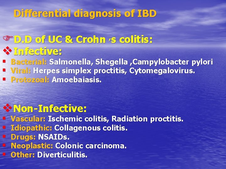 Differential diagnosis of IBD FD. D of UC & Crohn , s colitis: v.