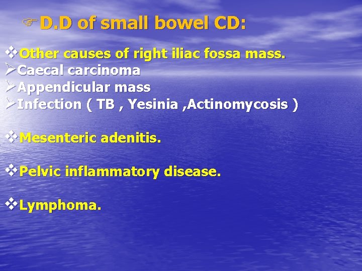 FD. D of small bowel CD: v. Other causes of right iliac fossa mass.