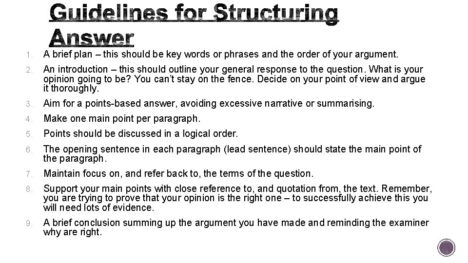 1. A brief plan – this should be key words or phrases and the