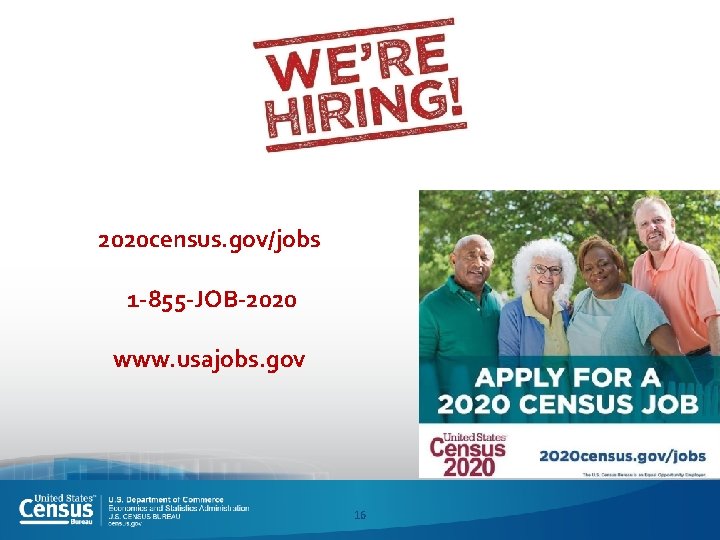 2020 census. gov/jobs 1 -855 -JOB-2020 www. usajobs. gov 16 