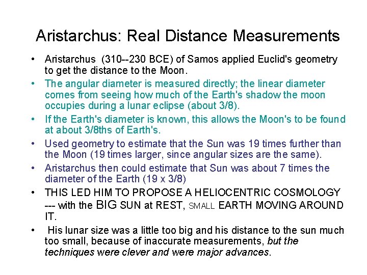 Aristarchus: Real Distance Measurements • Aristarchus (310 --230 BCE) of Samos applied Euclid's geometry