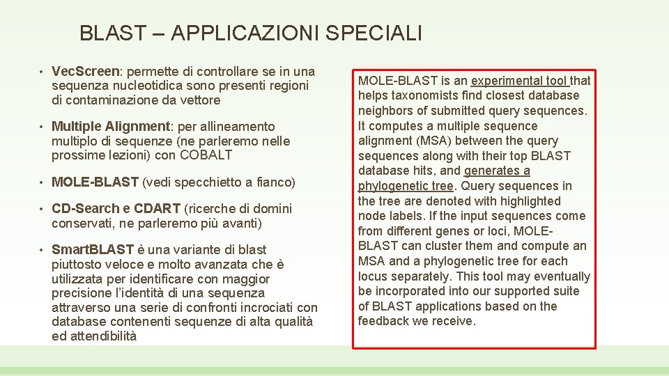 BLAST – APPLICAZIONI SPECIALI • Vec. Screen: permette di controllare se in una sequenza