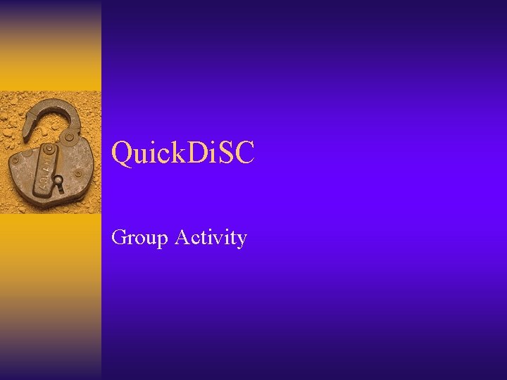 Quick. Di. SC Group Activity 