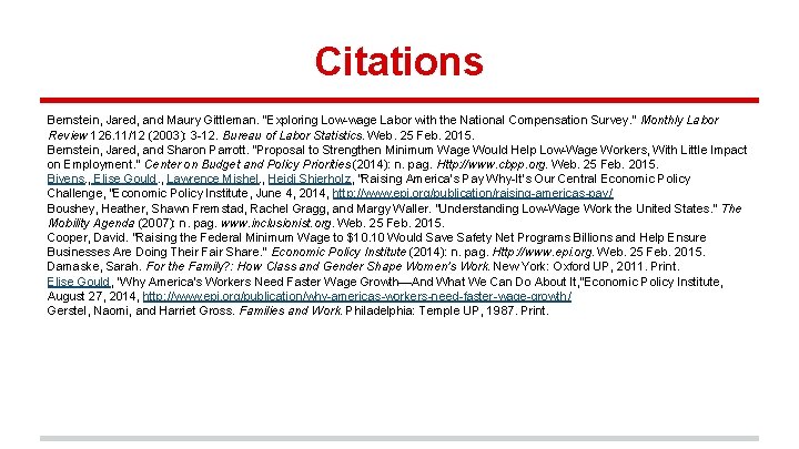 Citations Bernstein, Jared, and Maury Gittleman. "Exploring Low-wage Labor with the National Compensation Survey.