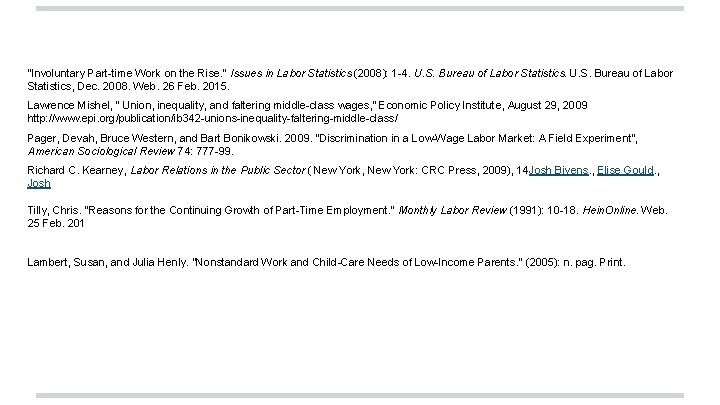 "Involuntary Part-time Work on the Rise. " Issues in Labor Statistics (2008): 1 -4.