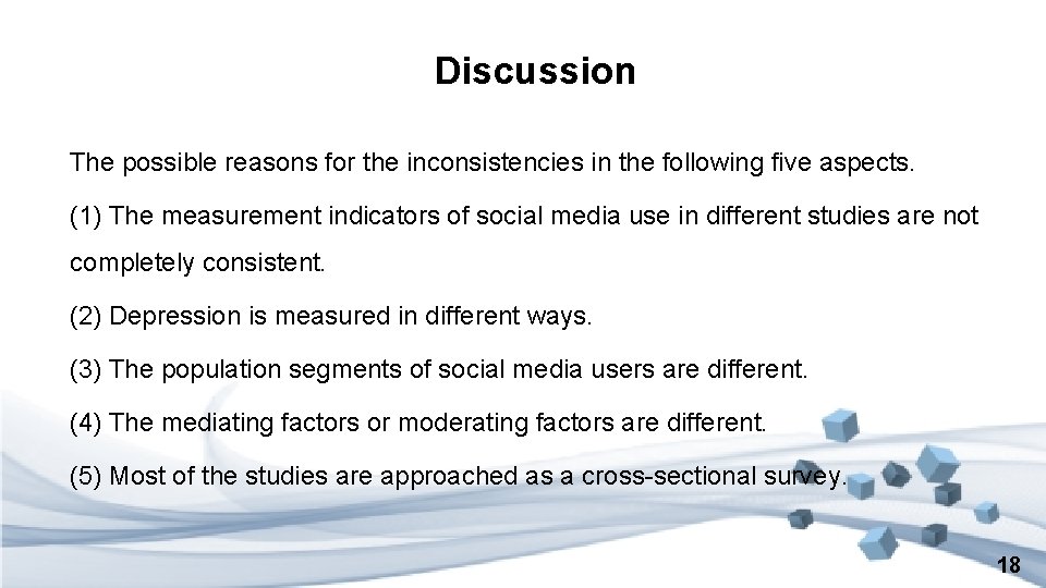 Discussion The possible reasons for the inconsistencies in the following five aspects. (1) The